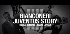 Bianconeri - Juventus Story